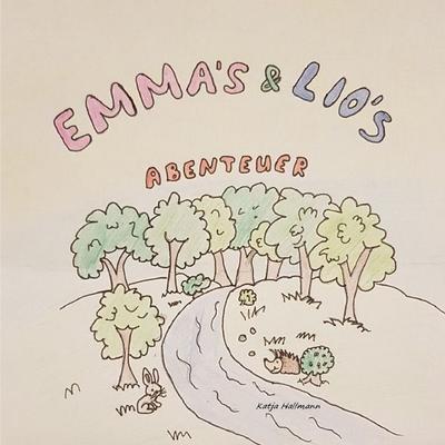 Emma´s & Lio´s Abenteuer, Taschenbuch von Katja Hallmann, Epubli, 978-3-7575-2491-3