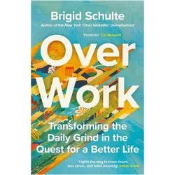 Over Work, Sachbücher von Brigid Schulte