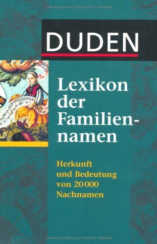 Rosa Kohlheim - Duden - Lexikon der Familiennamen: Herkunft und Bedeutung von 20 000 Nachnamen. Mit bekannten Namensträgerinnen und -trägern - Preis vom 09.10.2026 07:28:09 h