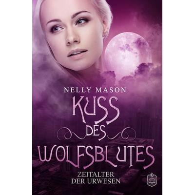 Zeitalter der Urwesen, Taschenbuch von Nelly Mason, Eisermann Verlag, 978-3-96173-089-6