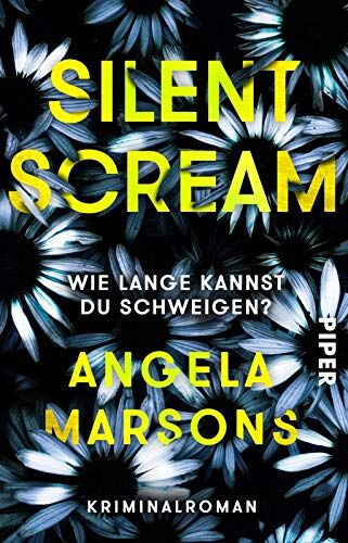 Angela Marsons - Silent Scream – Wie lange kannst du schweigen?: Kriminalroman (Kim-Stone-Reihe, Band 1) - Preis vom 16.10.2026 11:41:07 h