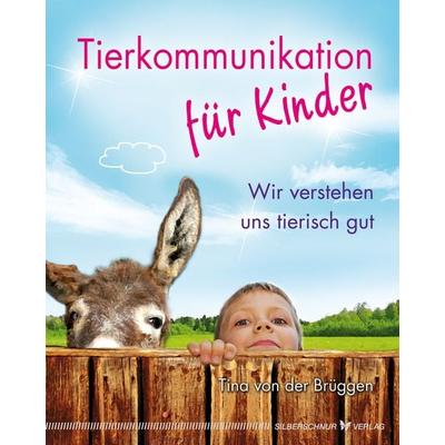 Tierkommunikation für Kinder, Taschenbuch von Tina der Brüggen, Silberschnur, 978-3-89845-391-2