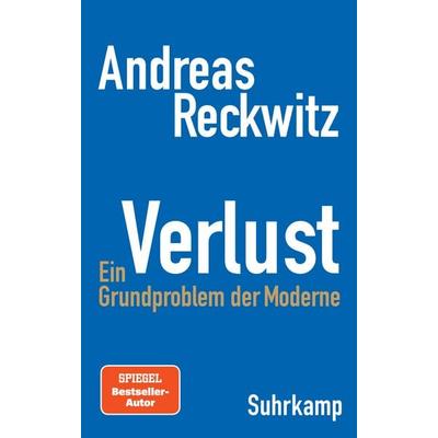 Verlust, Gebundene Ausgabe von Andreas Reckwitz, Suhrkamp