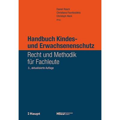 Handbuch Kindes- und Erwachsenenschutz, Gebundene Ausgabe von , Haupt Verlag, 978-3-258-08291-2
