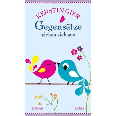 Gegensätze ziehen sich aus, Taschenbuch von Kerstin Gier, Bastei Lübbe