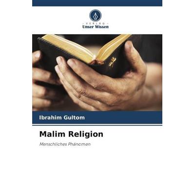 Malim Religion, Taschenbuch von Ibrahim Gultom, Verlag Unser Wissen, 978-620-5-66984-6