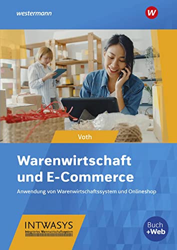 Martin Voth - Warenwirtschaft und E-Commerce: Anwendung von Warenwirtschaftssystem und Onlineshop: Schülerband - Preis vom 09.10.2026 07:28:09 h
