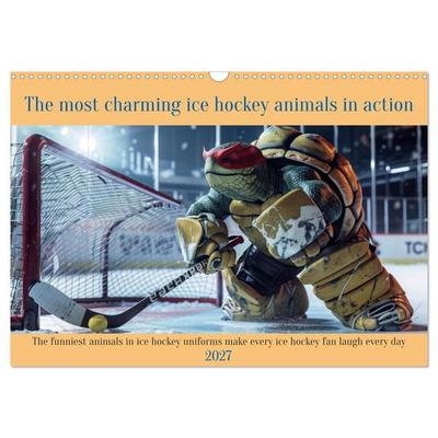 The most charming ice hockey animals in action (Wall Calendar 2027 DIN A3 landscape), CALVENDO 12 Month Wall Calendar