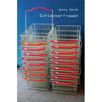 Schleckerfrauen, Taschenbuch von Jenny Smidt, Rediroma-Verlag, 978-3-86870-738-0