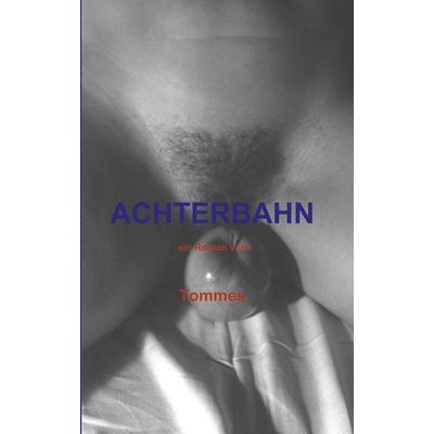 Achterbahn, Taschenbuch von Tommes, BoD – Books on Demand, 978-3-8311-0343-0