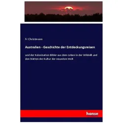 Australien - Geschichte der Entdeckungsreisen, Fachbücher von Fr Christmann