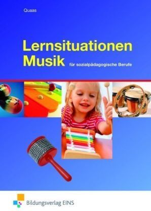 Beate Quaas - Lernsituationen Musik für sozialpädagogische Berufe - Preis vom 11.10.2026 03:10:56 h