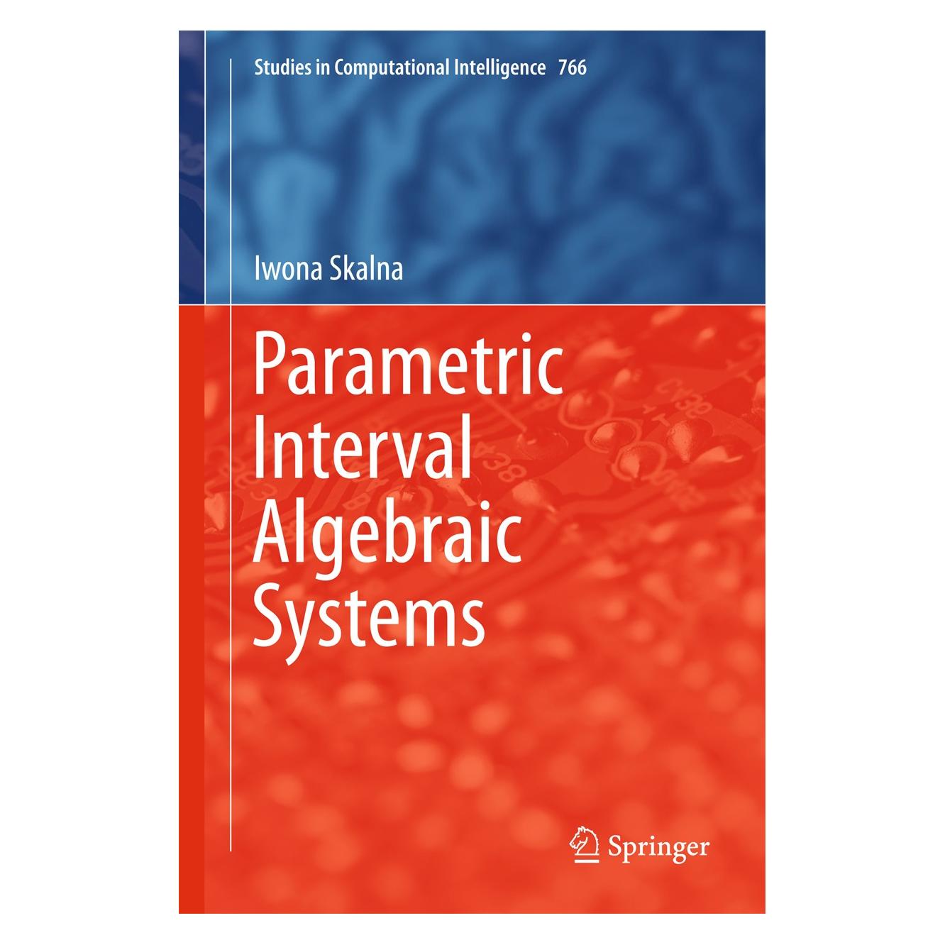 Springer Skalna:Parametric Interval Algebraic Sy (Englisch, Hardcover, Iwona Skalna) (9783319751863)