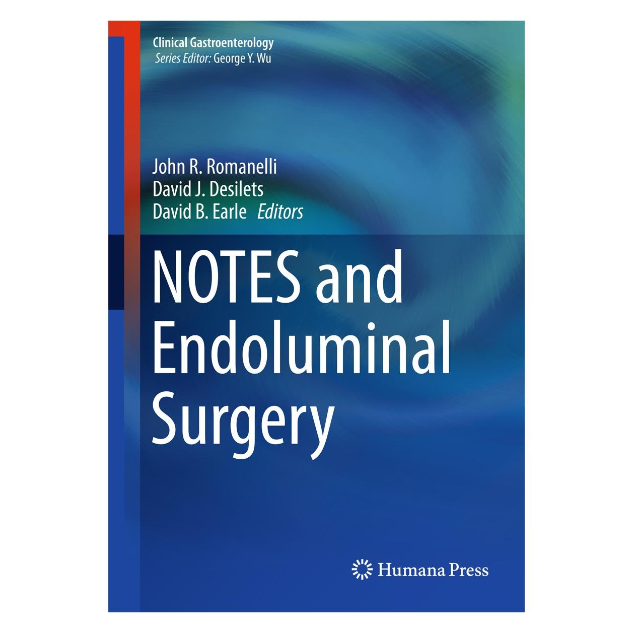 Springer NOTES and Endoluminal Surgery (Englisch, Hardcover, David B. Earle, David J. Desilets, John R. Romanelli) (9783319506081)
