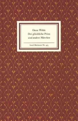 Oscar Wilde - Der glückliche Prinz und andere Märchen (Insel Bücherei Nr. 413) - Preis vom 06.10.2026 07:26:00 h