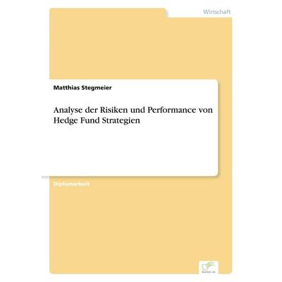 Analyse der Risiken und Performance von Hedge Fund Strategien, Taschenbuch von Matthias Stegmeier, GRIN, 978-3-8386-7541-1