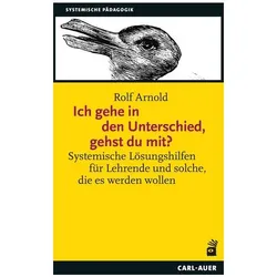 Ich gehe in den Unterschied, gehst du mit?, Fachbücher von Rolf Arnold, Arnold, Rolf (Prof. Dr.)