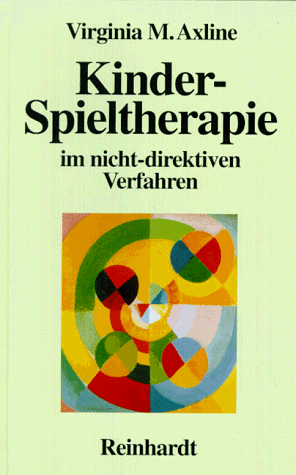 Axline, Virginia Mae - Kinder- Spieltherapie im nicht-direktiven Verfahren - Preis vom 09.10.2026 07:28:09 h