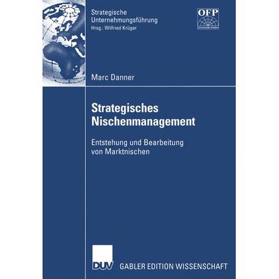 Strategisches Nischenmanagement, Taschenbuch von Marc Danner, Deutscher Universitätsverlag, 978-3-8244-7753-1