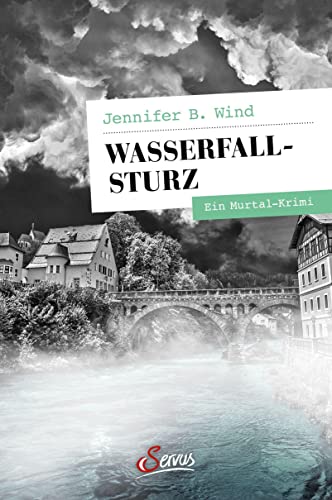 Wind, Jennifer B. - Wasserfallsturz: Ein Murtal-Krimi (Servus Krimi) - Preis vom 13.10.2026 11:25:28 h