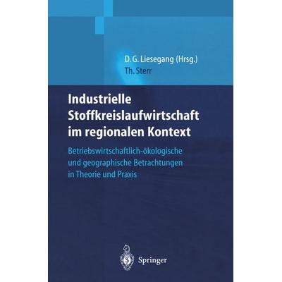 Industrielle Stoffkreislaufwirtschaft im regionalen Kontext, Taschenbuch von Thomas Sterr, Springer Berlin, 978-3-642-62879-5