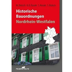 Historische Bauordnungen - Nordrhein-Westfalen, Fachbücher von Siegfried Brütsch, Bernd-Dietrich Rassek, Stefan Rassek, Matthias Dietrich