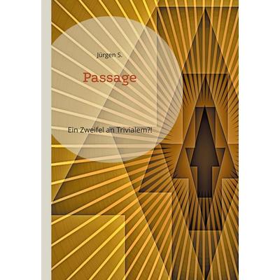 Passage, Taschenbuch von Jürgen S., BoD – Books on Demand, 978-3-7568-1259-2