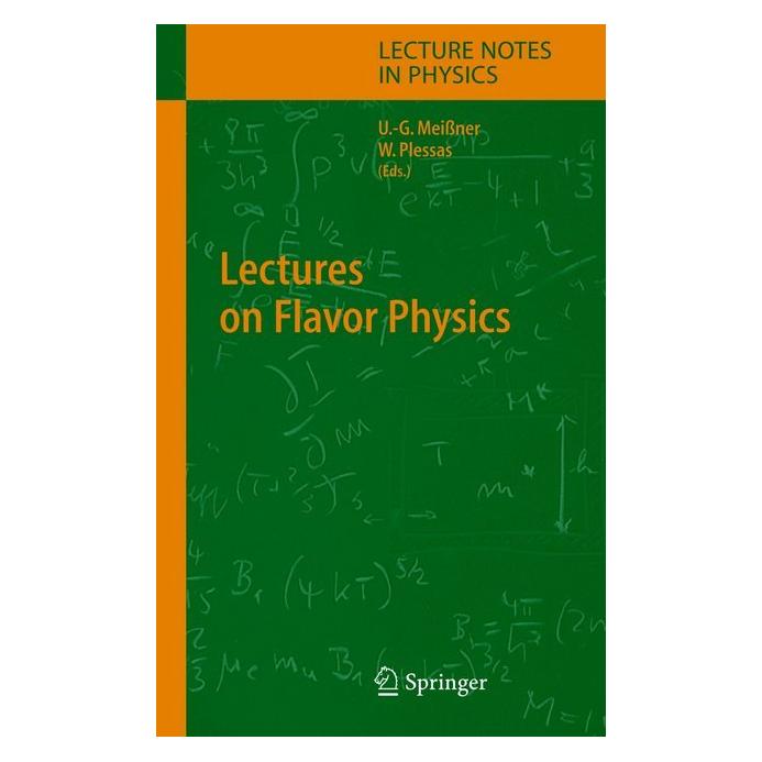 Springer Lectures on Flavor Physics (Englisch, Softcover, U. G. Meissner, Willibald Plessas) (55531574)