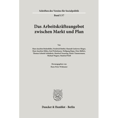 Das Arbeitskräfteangebot zwischen Markt und Plan., Taschenbuch von , Duncker & Humblot, 978-3-428-05490-9