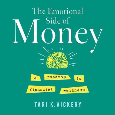 The Emotional Side of Money - Tari K. Vickery, Audio, 9781965655962