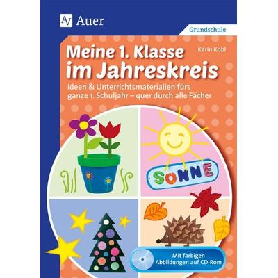 Meine 1. Klasse im Jahreskreis, Set von Karin Kobl, Auer Verlag in der AAP Lehrerwelt GmbH, 978-3-403-07980-4