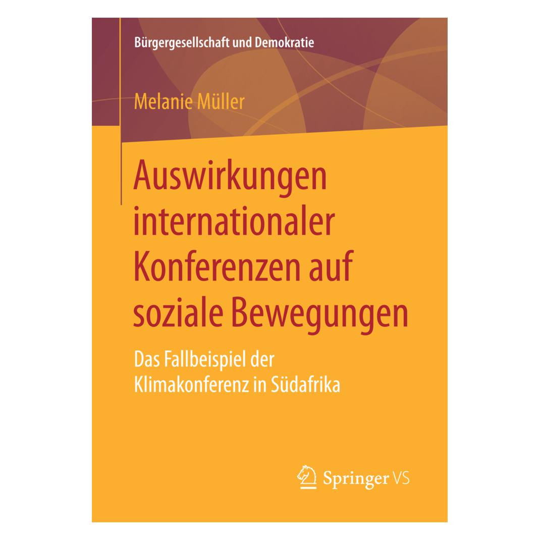 Springer Auswirkungen internationaler Konferenzen auf soziale Bewegungen (Deutsch, Softcover, Melanie Müller) (55870100)