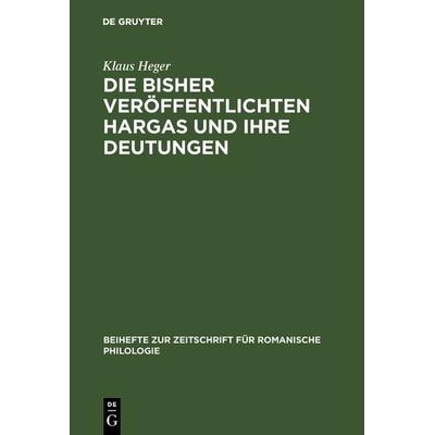 Die bisher veröffentlichten Hargas und ihre Deutungen, Gebundene Ausgabe von Klaus Heger, De Gruyter Mouton, 978-3-11-098486-6