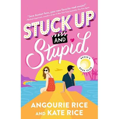 Stuck Up and Stupid, Taschenbuch von Angourie Rice,Kate Rice, Random House N.Y., 978-1-5362-5121-0