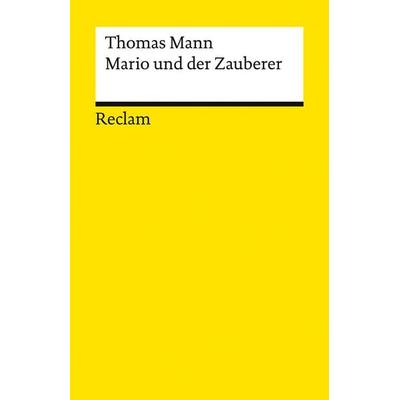 Mario und der Zauberer, Taschenbuch von Thomas Mann, Reclam, Philipp, 978-3-15-014704-7