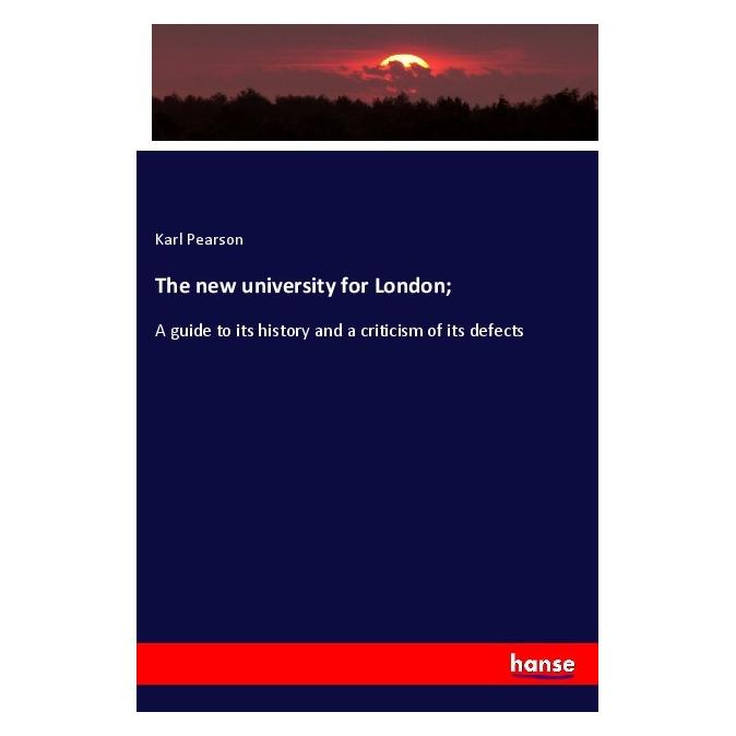 Hansebooks The new university for London (Englisch, Softcover, Karl Pearson) (56033251)
