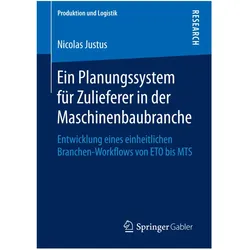 Ein Planungssystem für Zulieferer in der Maschinenbaubranche, Fachbücher von Nicolas Justus