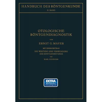 Otologische Röntgendiagnostik, Taschenbuch von Ernst Mayer,K. Eisinger, Springer Wien, 978-3-7091-5193-8