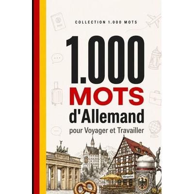 1 000 Mots d'Allemand pour Voyager et Travailler, Taschenbuch von Breno Neves, Amazon Digital Services LLC - Kdp