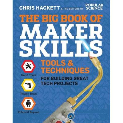 The Big Book of Maker Skills, Taschenbuch von Chris Hackett, Insight Editions USA, 978-1-68188-432-5