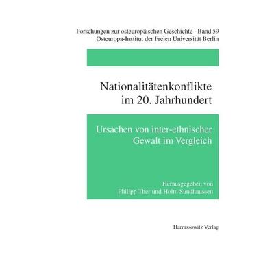 Nationalitätenkonflikte im 20. Jahrhundert, Taschenbuch von Philipp Ther,Holm Sundhaussen, Harrassowitz, 978-3-447-04494-3