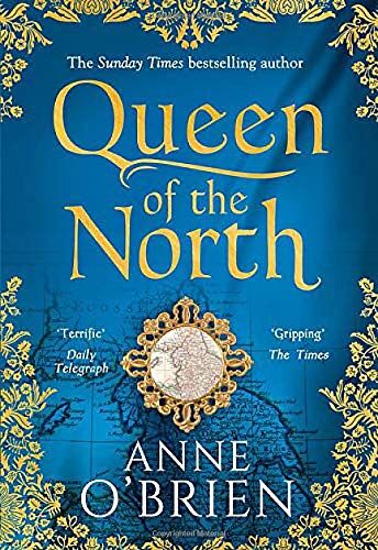 Anne O'Brien - Queen of the North: Sumptuous and Evocative Historical Fiction from the Sunday Times Bestselling Author - Preis vom 05.10.2026 03:47:11 h