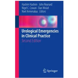Urological Emergencies In Clinical Practice, Fachbücher von Dan Wood, John Reynard, Nigel C. Cowan, Hashim Hashim, Noel Armenakas