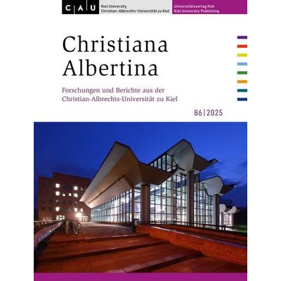 Christiana Albertina, Taschenbuch von , Universitätsverlag Kiel | Kiel University Publishing, 978-3-910591-75-2