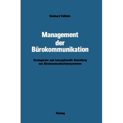 Management der Bürokommunikation, Taschenbuch von Reinhard Vossbein, Vieweg & Teubner, 978-3-663-05226-5