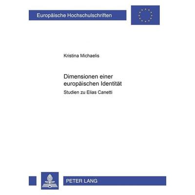 Dimensionen einer europäischen Identität, Taschenbuch von Kristina Michaelis, Peter Lang GmbH, Internationaler Verlag der Wissenschaften,