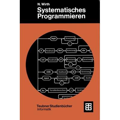 Systematisches Programmieren, Taschenbuch von Niklaus Wirth, Vieweg & Teubner, 978-3-519-02375-3