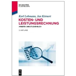 Kosten- und Leistungsrechnung, Fachbücher von Karl Lohmann, Jan Körnert