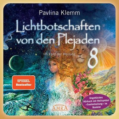 Lichtbotschaften von den Plejaden Band 8 (Ungekürzte Lesung und Heilsymbol »Seelenheilung«) - Pavlina Klemm, Audio, 4066339055193