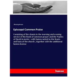 Episcopal Common Praise, Sachbücher von Anonym